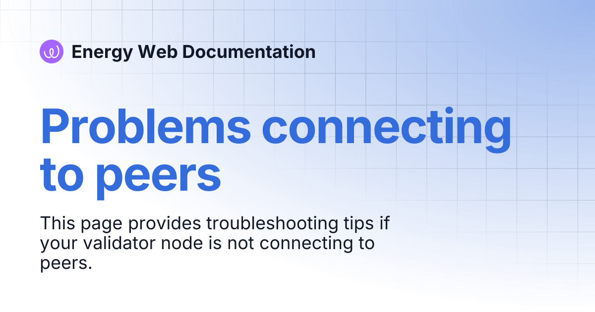 Problems connecting to peers | EWC Validator Documentation | Energy Web ...
