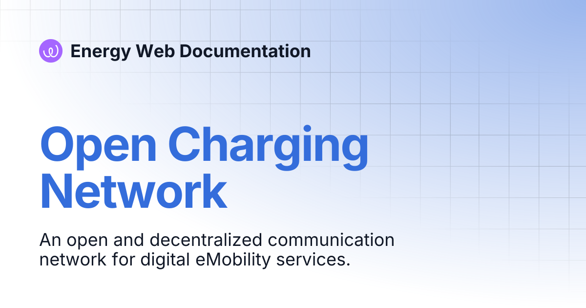Open Charging Network | Legacy documentation | Energy Web Documentation